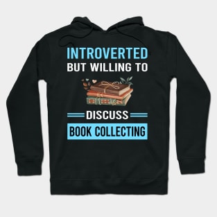 Introverted Book Collecting Books Bibliophile Hoodie